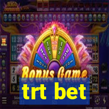 trt bet